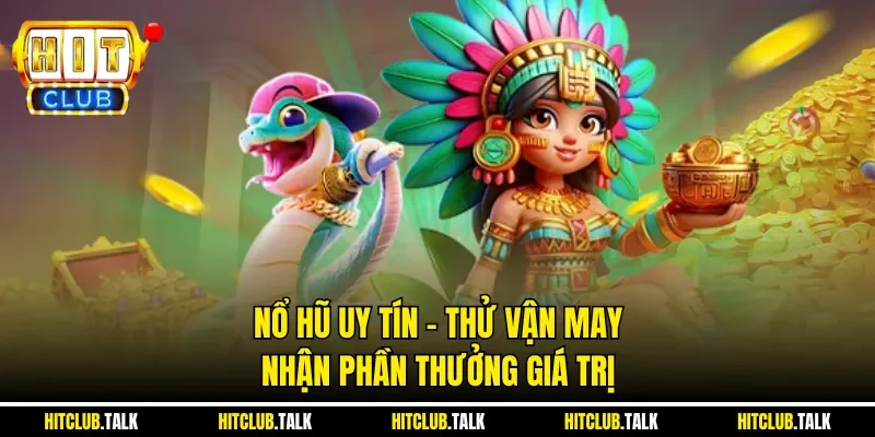 Nổ Hũ Uy Tín